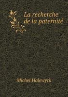 La Recherche de La Paternite 5518940998 Book Cover