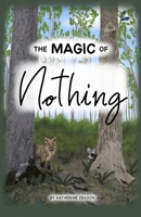 The Magic of Nothing B0FS93QSR1 Book Cover
