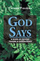 God Says: A Book of Quotes, Prayers & Inspirations 1524579297 Book Cover