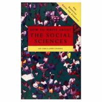 How to Write About Social Science: The Essential Guide for Students 0582325781 Book Cover