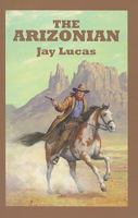 The Arizonian (Sagebrush Westerns) 0753180138 Book Cover