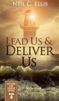 Lead Us  Deliver Us: Pattern For Prayer Series Book 4 1949106527 Book Cover