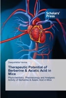 Therapeutic Potential of Berberine & Asiatic Acid in Mice 6138949161 Book Cover
