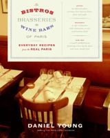 The Bistros, Brasseries, and Wine Bars of Paris: Everyday Recipes from the Real Paris 0060590734 Book Cover