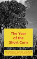 The Year of the Short Corn 1849211256 Book Cover