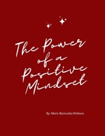The Power of a Positive Mindset: Unlocking Your Potential Through Optimism and Resilience B0F53JNZ7J Book Cover