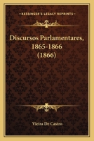 Discursos Parlamentares, 1865-1866 (1866) 116535814X Book Cover