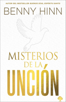 Misterios de la Unción: Tú No Estás Limitado a Tus Propias Habilidades Humanas 1955682445 Book Cover