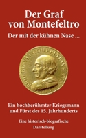Der Graf von Montefeltro: Der mit der k�hnen Nase ... 334700521X Book Cover