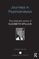 Journeys in Psychoanalysis: The selected works of Elizabeth Spillius 1138831212 Book Cover
