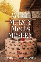 When Mercy Meets Misery 0998774111 Book Cover