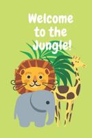 Welcome To The Jungle: Funny Safari Baby Shower Guest Sign In Book With An Elephant. Lion, and Giraffe Cover 1797067052 Book Cover