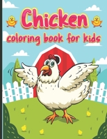 Chicken Coloring Book For Kids: 30 Collection of Cute and Funny Children Chicken Rooster Coloring Book For Girls and Kids 4-8 , Great Gift for Birthda B08FNJK7GX Book Cover