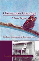 I Remember Grandma: A Love Legacy 1604410914 Book Cover