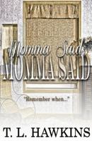 Momma Said Momma Said 0991181301 Book Cover