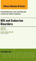 HIV and Endocrine Disorders, An Issue of Endocrinology and Metabolism Clinics of North America (Volume 43-3) 0323323219 Book Cover