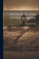 Antichrist and Other Sermons 102219707X Book Cover