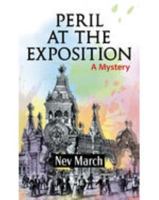 Peril at the Exposition: A Mystery 1420524704 Book Cover
