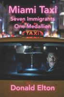 Miami Taxi: Seven Immigrants One Medallion B0G52BPMCM Book Cover