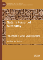 Qatar's Pursuit of Autonomy: The Annals of Qatar-Saudi Relations 9819542065 Book Cover