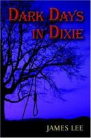 Dark Days in Dixie 1413735401 Book Cover