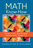 Math Know-How: Answers to Your Most Persistent Teaching Issues, Grades 3-5 1452282633 Book Cover