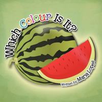 WHICH COLOUR IS IT? 1466941049 Book Cover