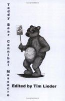 Teddy Bear Cannibal Massacre 0976654601 Book Cover