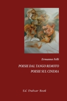 Poesie dal tango remoto - Poesie sul cinema 8891156930 Book Cover