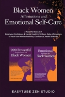 Black Women Affirmations and Emotional Self Care: 2 Powerful Books in 1 Boost Your Confidence & Mental Health in 90 Days. Daily Affirmations to Hack ... Health & Money. 1914271971 Book Cover