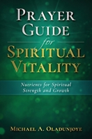 Prayer Guide for Spiritual Vitality: Nutrients for Spiritual Strength and Growth 0648677842 Book Cover