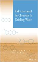 Risk Assessment for Chemicals in Drinking Water 0471723444 Book Cover