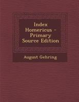 Index Homericus - Primary Source Edition 1016395450 Book Cover