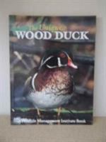 The Unique Wood Duck (A Wildlife Management Institute Book) 0811730999 Book Cover