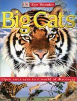 Eye Wonder: Big Cats (Eye Wonder) 1465415610 Book Cover