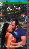 On Fire/Al Rojo Vivo: A Romance in English and Spanish 0786010290 Book Cover
