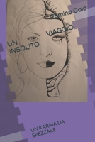 UN VIAGGIO INSOLITO: UN KARMA DA SPEZZARE B0C1DN66YC Book Cover