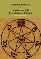 Medicina Ermetica - Catechismo della Fratellanza di Miriam 0244302618 Book Cover