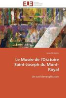Le Musée de l'Oratoire Saint-Joseph du Mont-Royal: Un outil d'évangélisation (Omn.Univ.Europ.) 3841794548 Book Cover