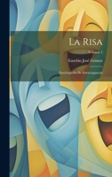 La Risa: Enciclopedia De Estravagancias; Volume 1 1022788388 Book Cover