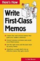 Here's How Write First-Class Memos (Here's How) 0844229121 Book Cover