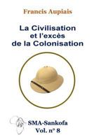 La civilisation et l'excès de la colonisation 1984250574 Book Cover