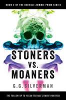 Stoners vs. Moaners 0990545229 Book Cover