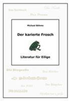 Der karierte Frosch: Literatur für Eilige 3848216779 Book Cover