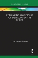 Rethinking Ownership of Development in Africa 0367787814 Book Cover