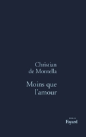 Moins que l'amour 2213598924 Book Cover