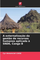 A externalização da gestão de recursos humanos aplicada à SNDE, Congo B (Portuguese Edition) 6630150457 Book Cover