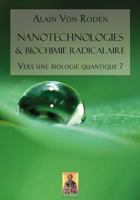 Nanotechnologies & Biochimie Radicalaire: Vers Une Biologie Quantique ? 1533004498 Book Cover