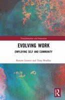 Evolving Work: Employing Self and Community 0367517272 Book Cover