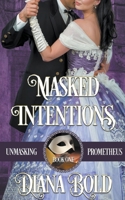 Masked Intentions 1393277837 Book Cover